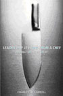 Leadership Lessons from a Chef: Finding Time to Be Great