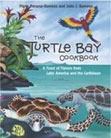 The Turtle Bay Cookbook: A Feast of Flavors from Latin America and the Caribbean