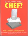 So You Want To Be A Chef
