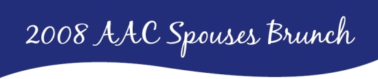 2008 AAC Spouses Brunch 2008 AAC Spouses Brunch